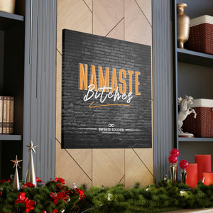 Namaste Bitches - Funny Greeting Cool Canvas Poster | Infinite Soldier