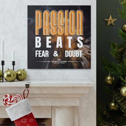 Passion Beats Fear & Doubt Motivational Canvas Poster | Infinite Soldier