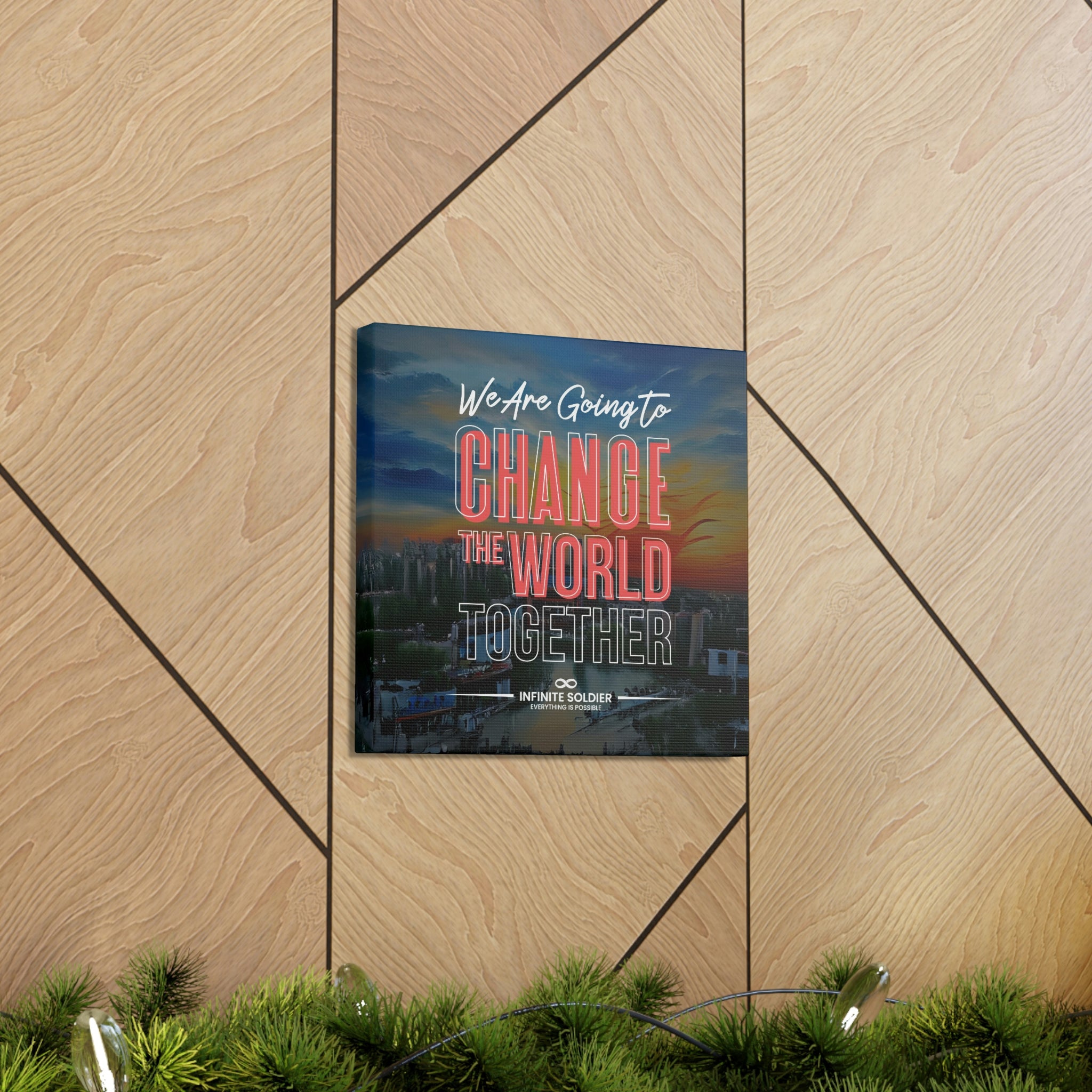 We Are Going to Change the World Together Motivational Canvas Poster | Infinite Soldier