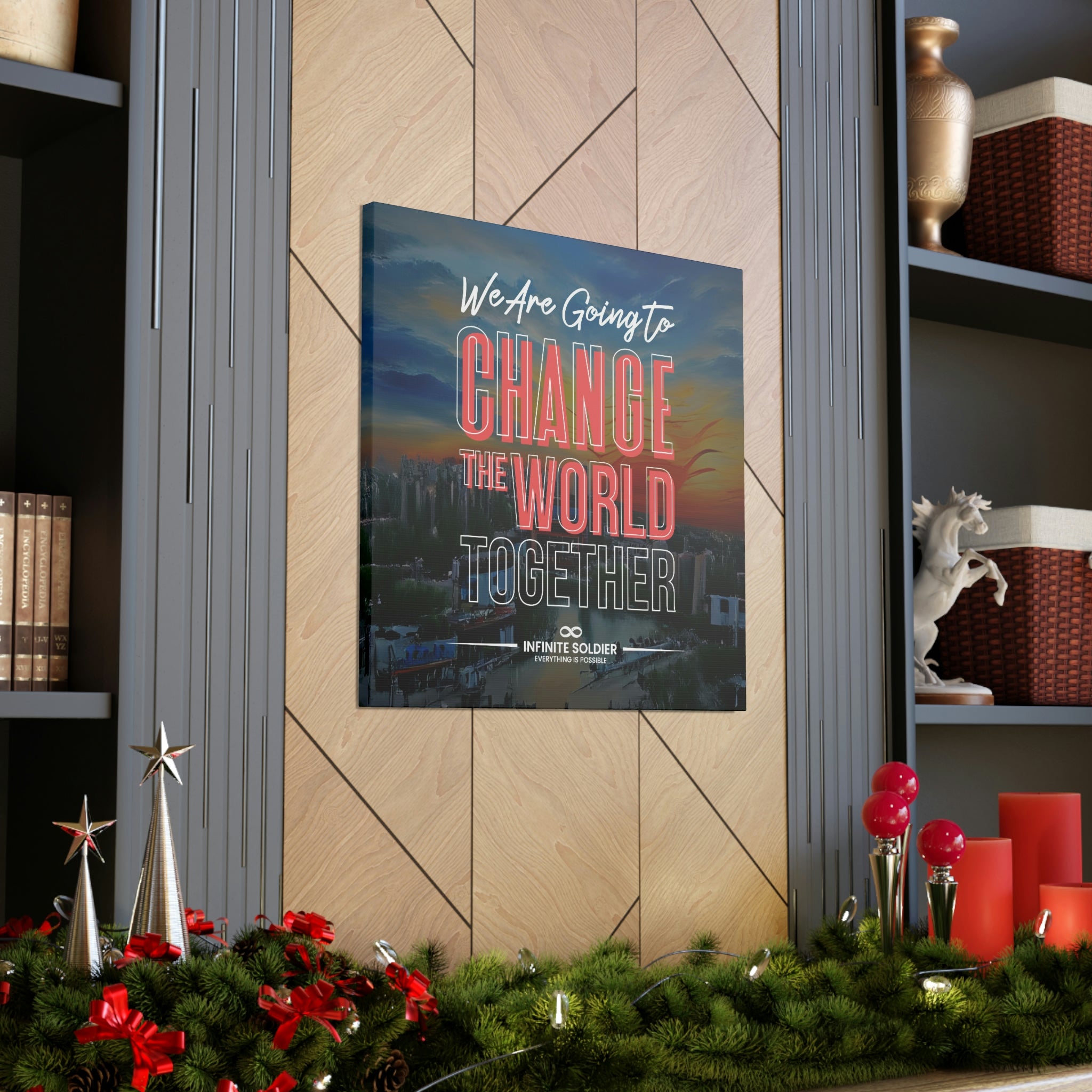 We Are Going to Change the World Together Motivational Canvas Poster | Infinite Soldier