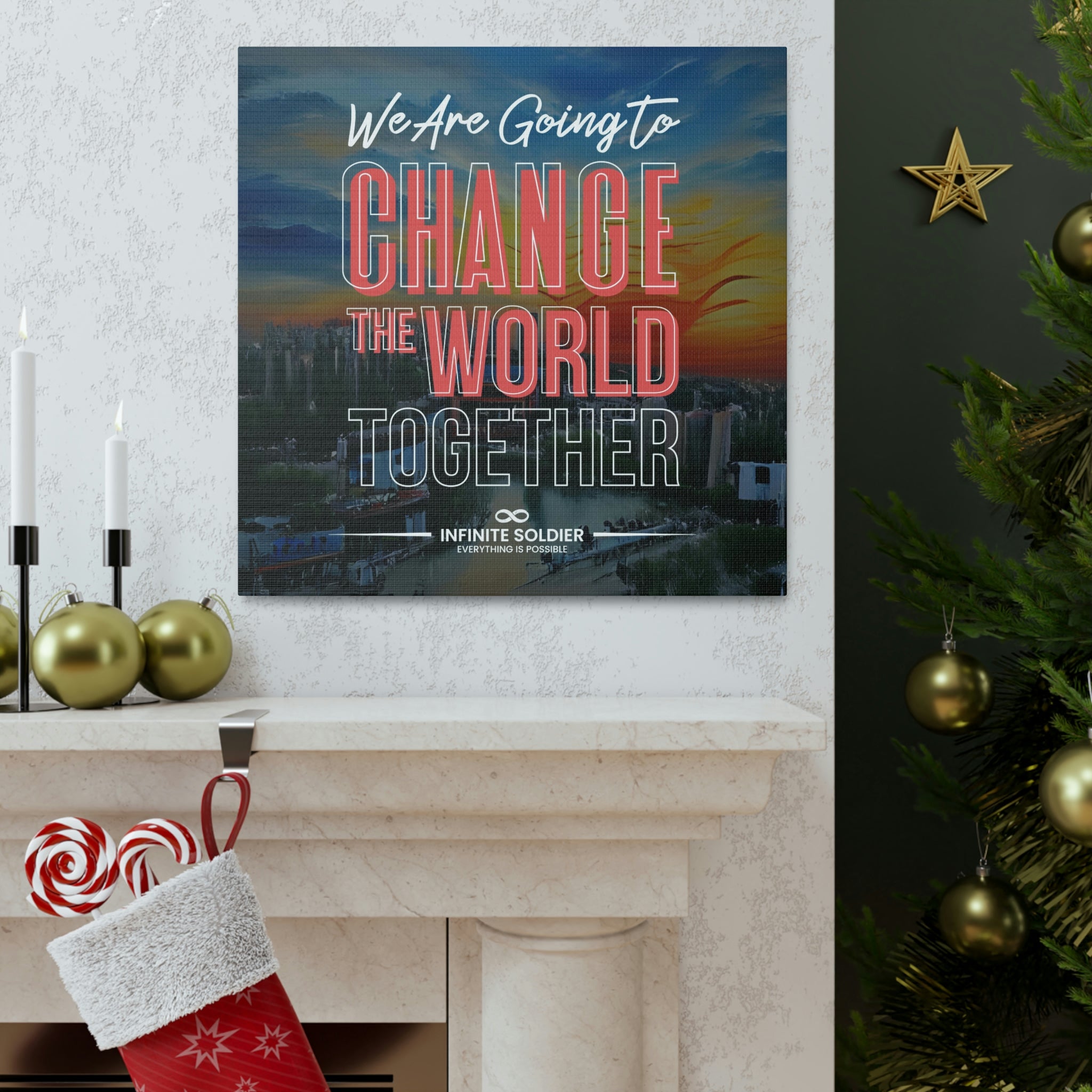We Are Going to Change the World Together Motivational Canvas Poster | Infinite Soldier