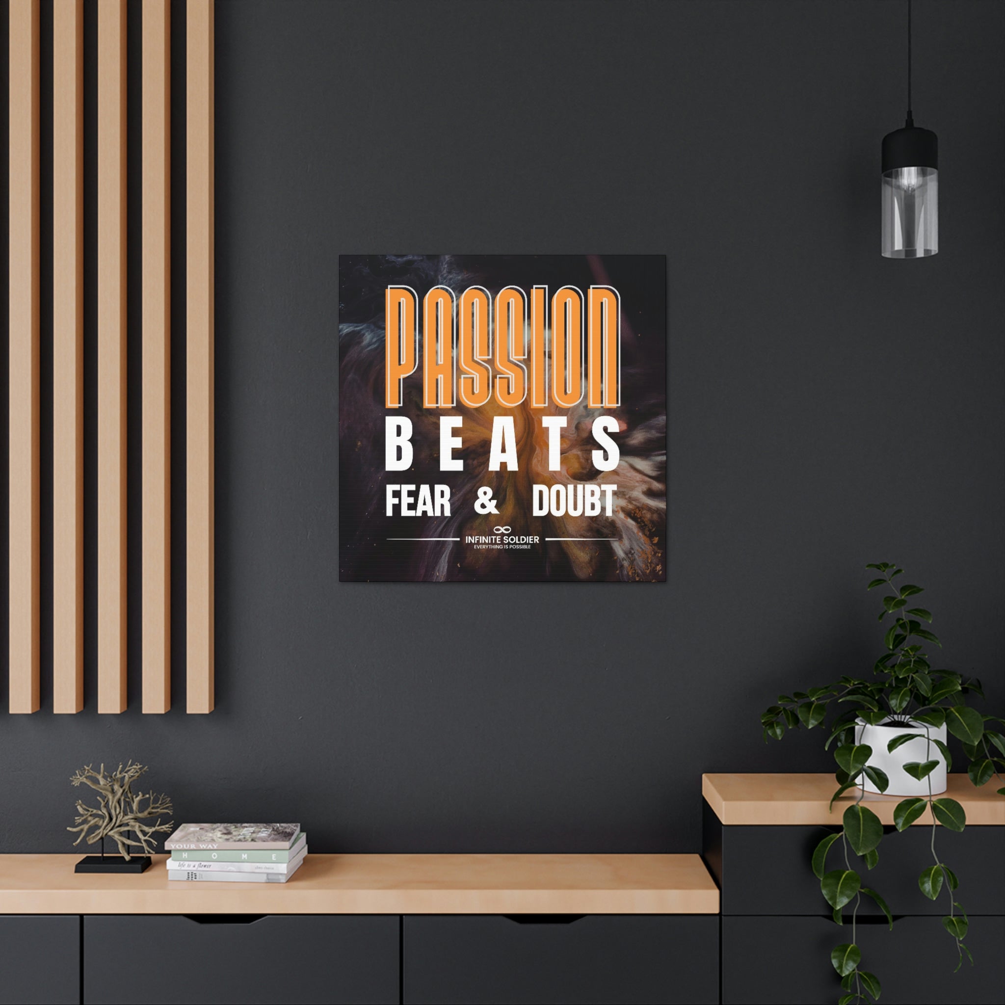Passion Beats Fear & Doubt Motivational Canvas Poster | Infinite Soldier
