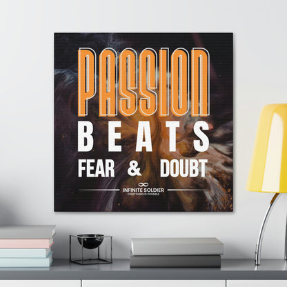 Passion Beats Fear & Doubt Motivational Canvas Poster | Infinite Soldier