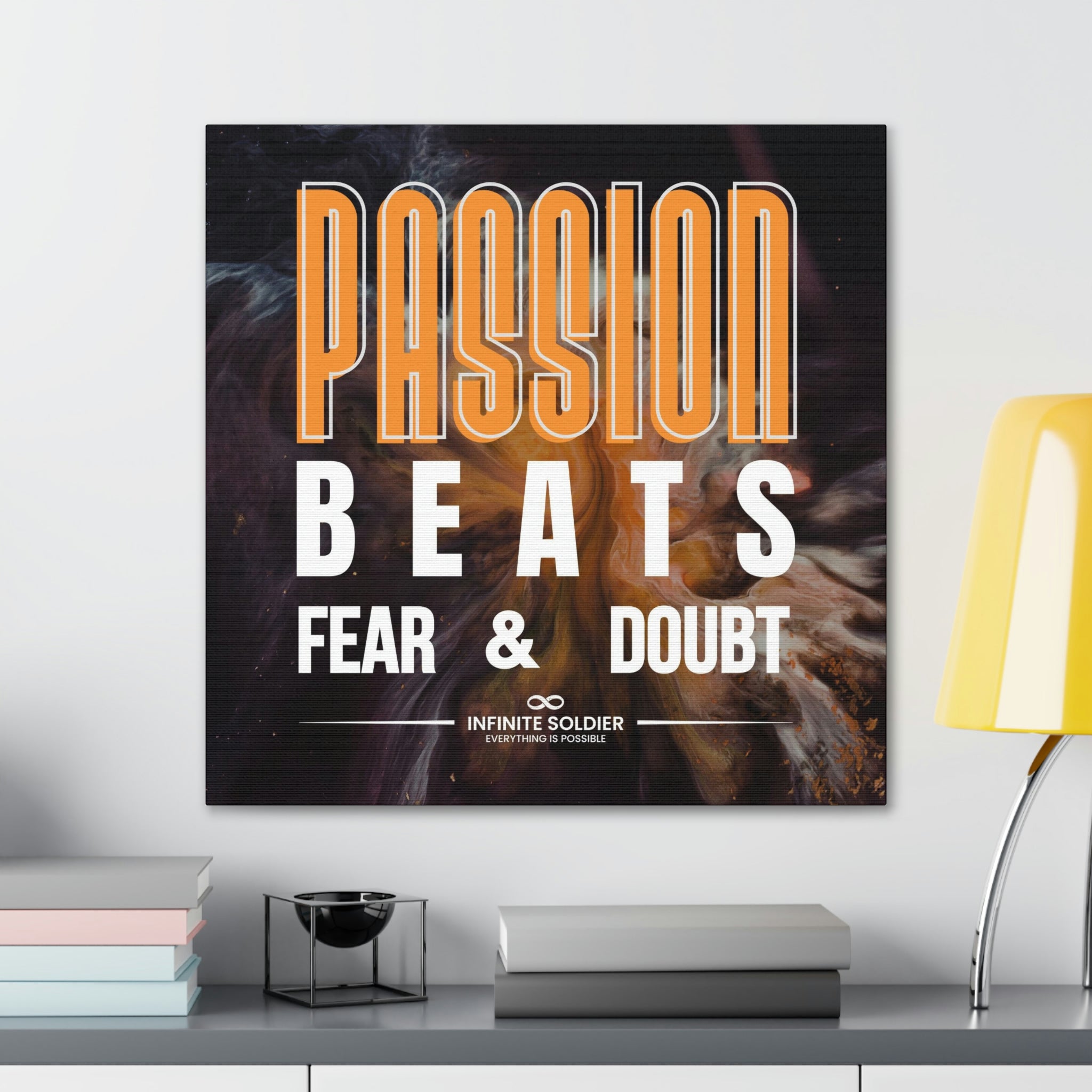 Passion Beats Fear & Doubt Motivational Canvas Poster | Infinite Soldier