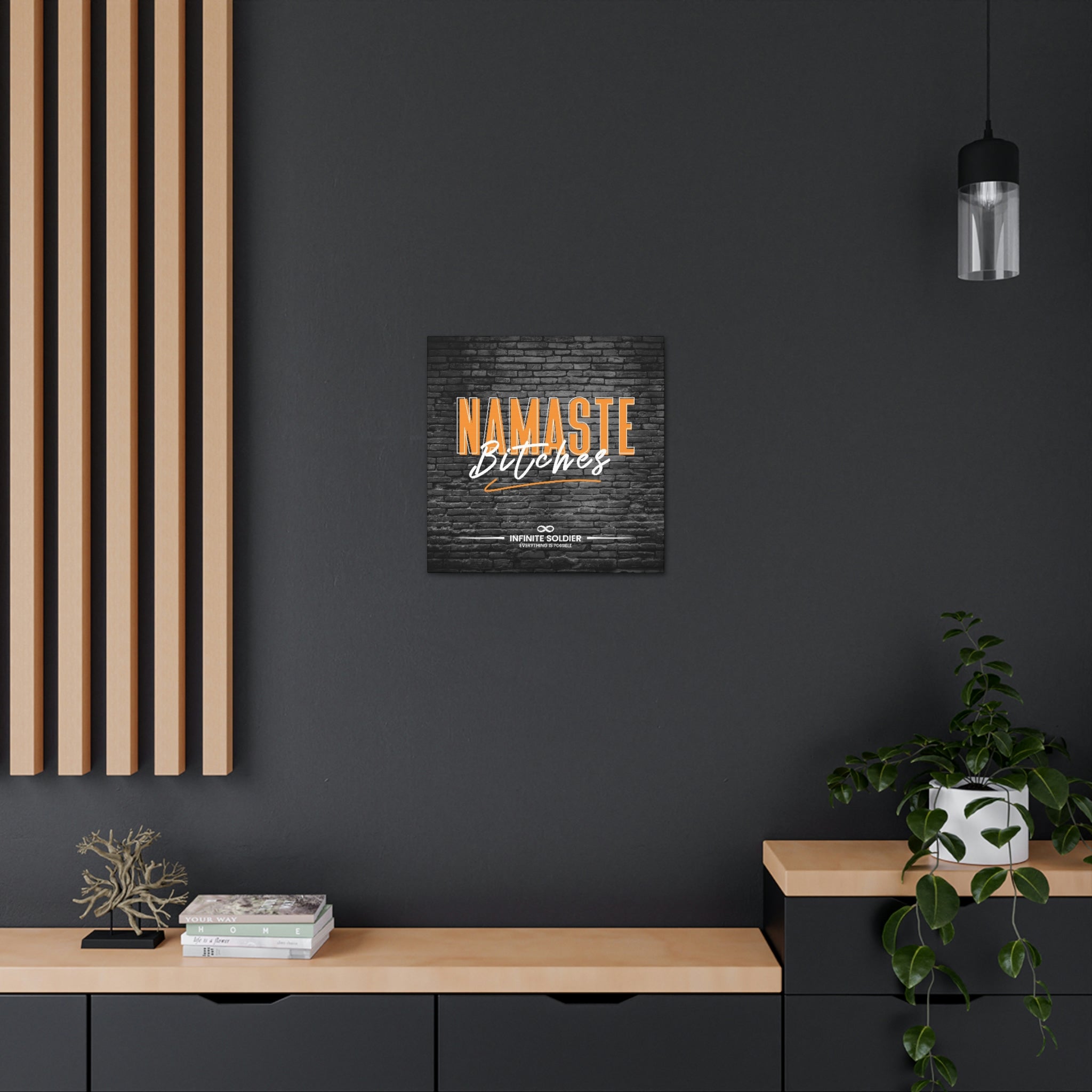 Namaste Bitches - Funny Greeting Cool Canvas Poster | Infinite Soldier