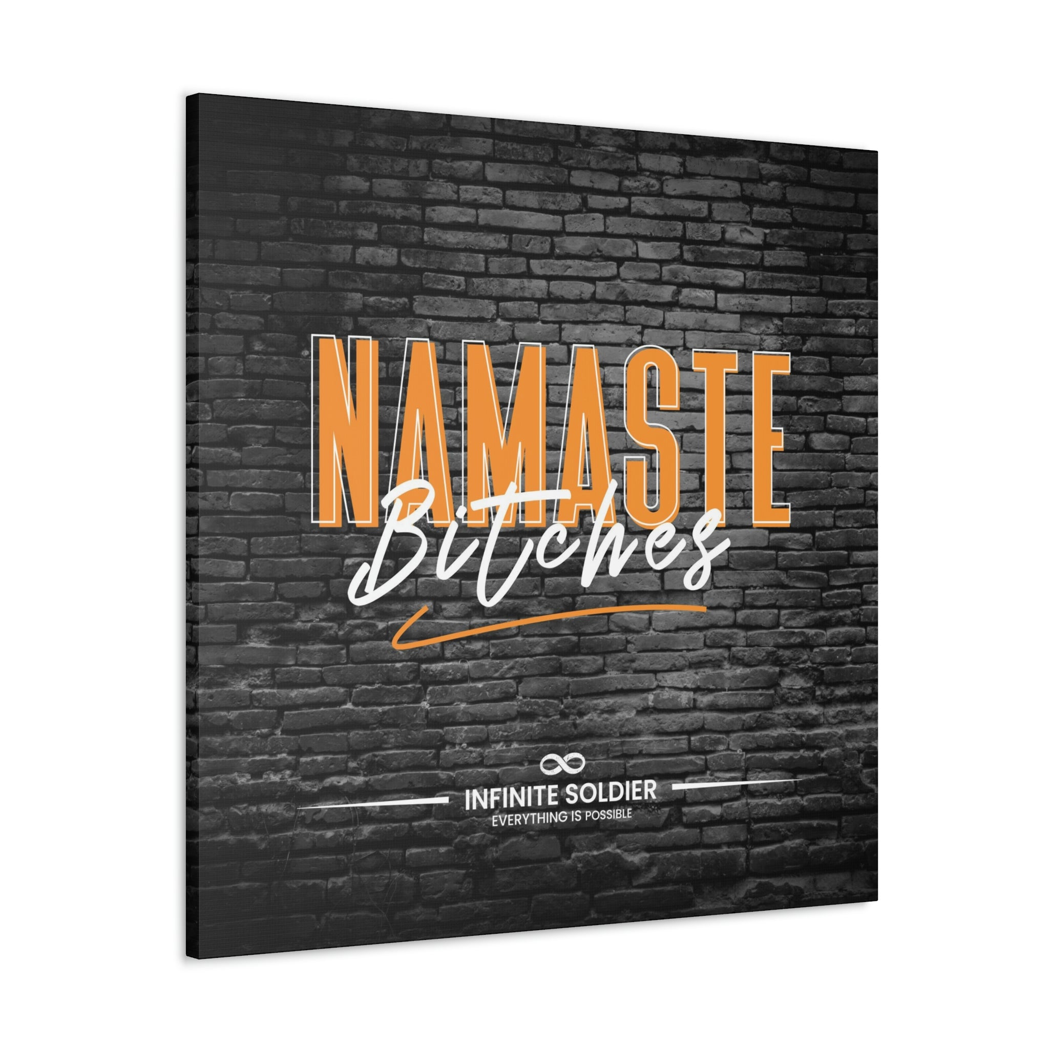 Namaste Bitches - Funny Greeting Cool Canvas Poster | Infinite Soldier