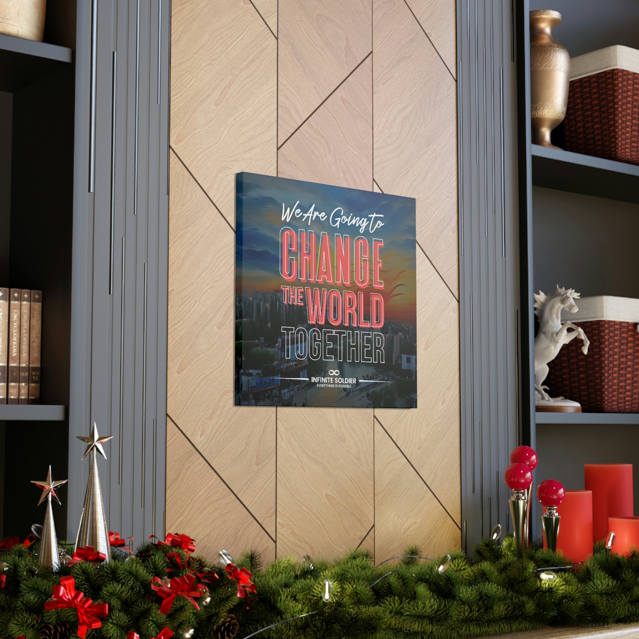 We Are Going to Change the World Together Motivational Canvas Poster | Infinite Soldier