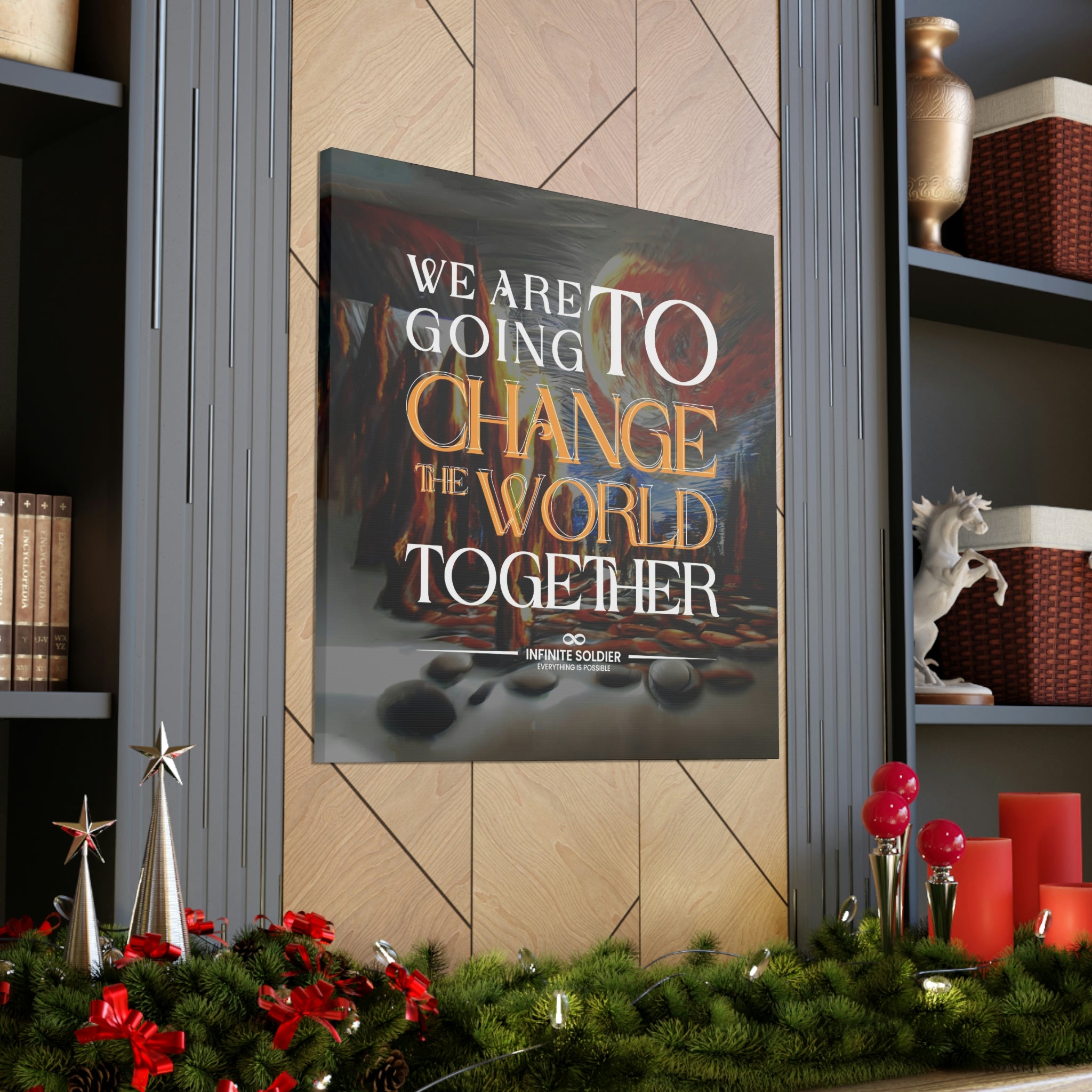 We Are Going to Change the World Together Motivational Canvas Poster | Infinite Soldier