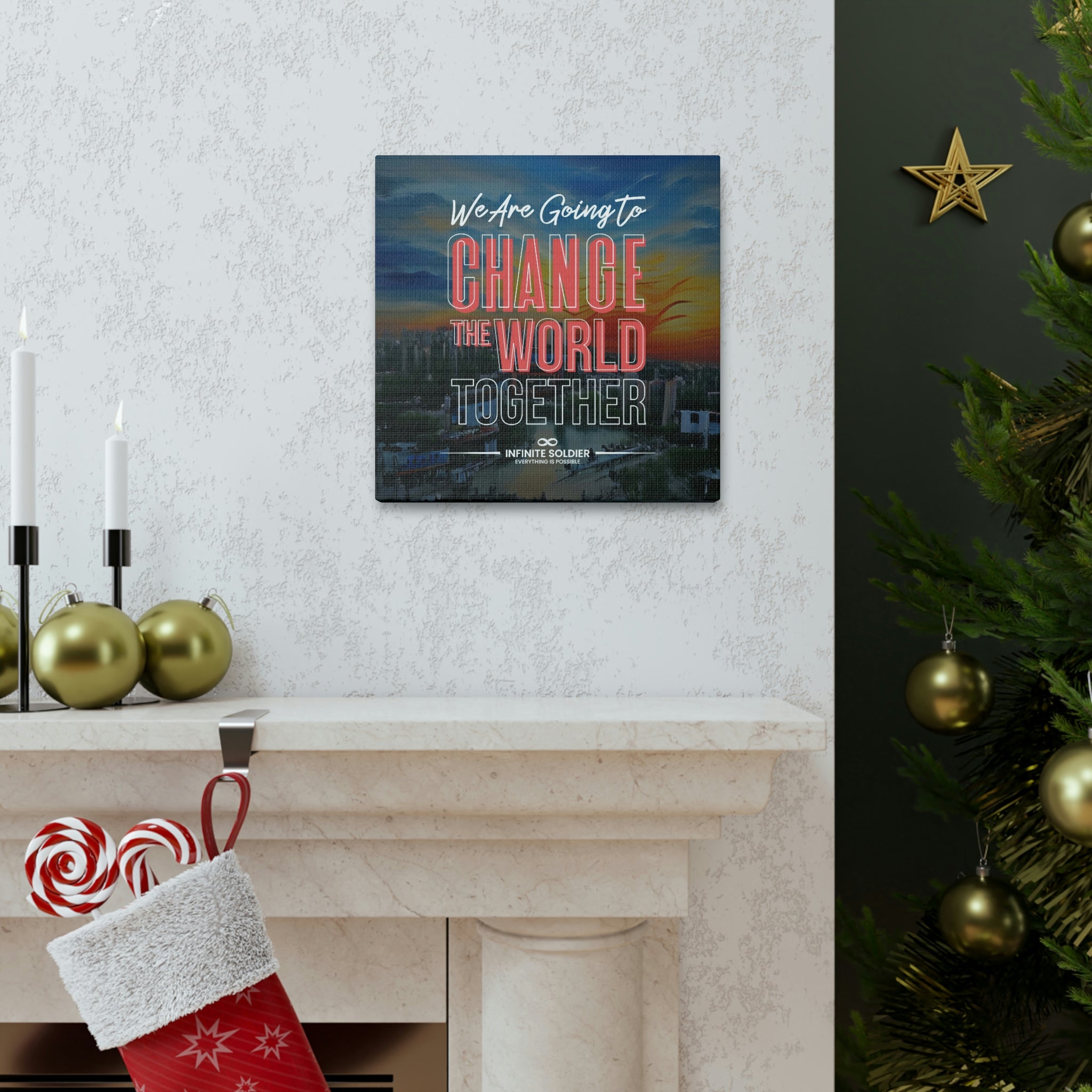 We Are Going to Change the World Together Motivational Canvas Poster | Infinite Soldier
