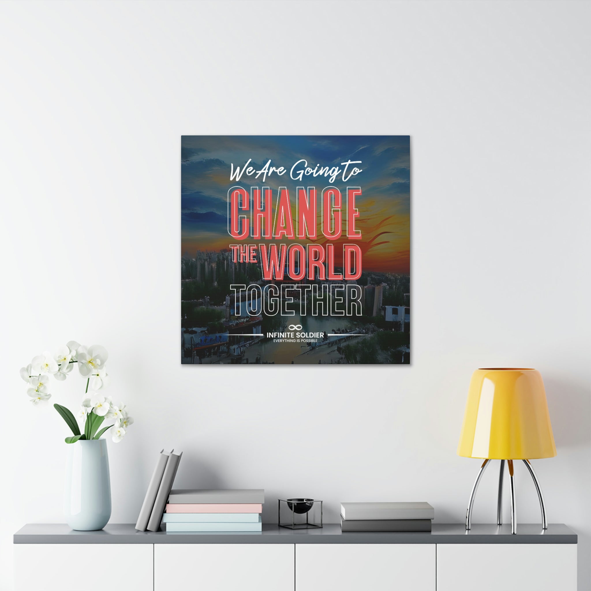 We Are Going to Change the World Together Motivational Canvas Poster | Infinite Soldier