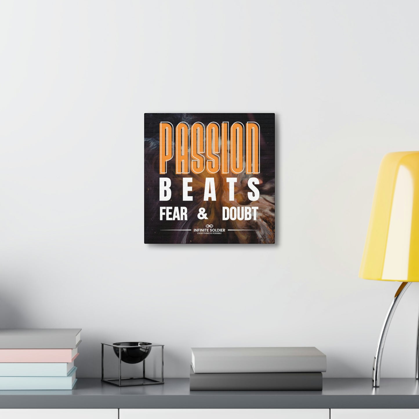 Passion Beats Fear & Doubt Motivational Canvas Poster | Infinite Soldier