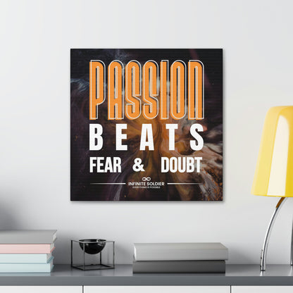 Passion Beats Fear & Doubt Motivational Canvas Poster | Infinite Soldier